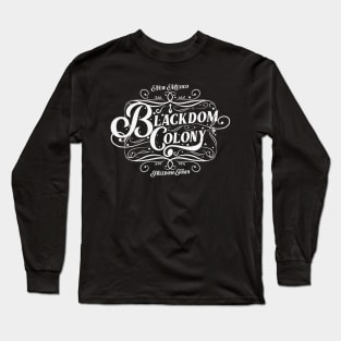 Blackdom Colony Long Sleeve T-Shirt